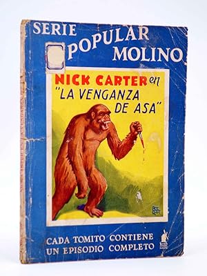 SERIE POPULAR MOLINO 56. NICK CARTER EN: LA VENGANZA DE ASA (G.L. Hipkiss) Molino, 1935