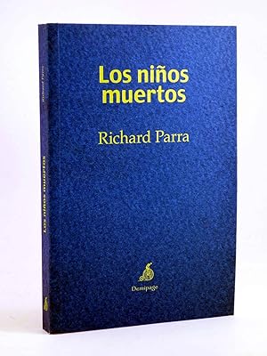 LOS NIÑOS MUERTOS (Richard Parra) Demipage, 2015. OFRT antes 18E