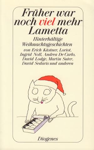 Bild des Verkufers fr Frher war noch viel mehr Lametta - Hinterhltige Weihnachtsgeschichten. zum Verkauf von TF-Versandhandel - Preise inkl. MwSt.