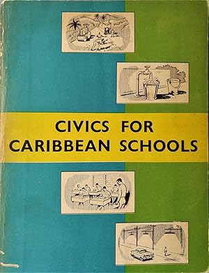 Civics for Caribbean Schools: A Course in Citizenship and Character Training