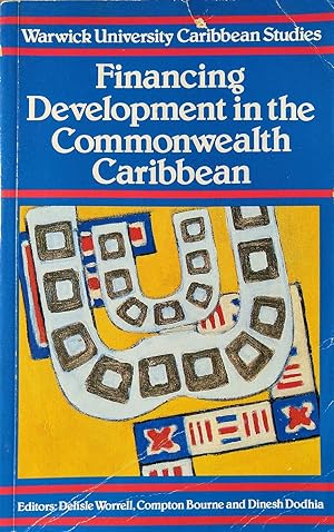 Seller image for Financing Development in the Commonwealth Caribbean (Warwick University Caribbean Studies) for sale by The Book Place