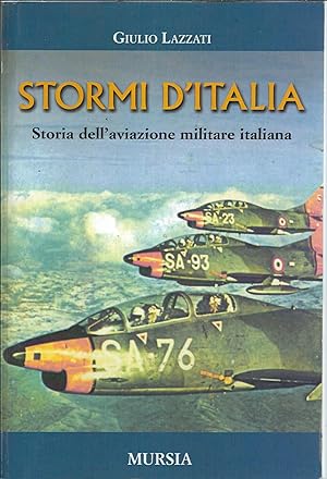 STORMI D'ITALIA - STORIA DELL'AVIAZIONE MILITARE ITALIANA