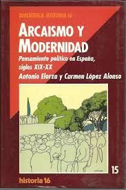 Seller image for ARCAISMO Y MODERNIDAD. PENSAMIENTO POLTICO EN ESPAA, SIGLOSXIX-XX for sale by Antrtica