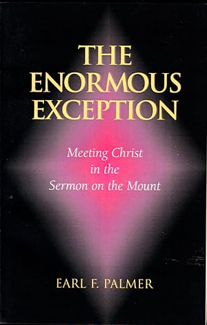 Immagine del venditore per The Enormous Exception: Meeting Christ in the Sermon on the Mount venduto da Kenneth Mallory Bookseller ABAA