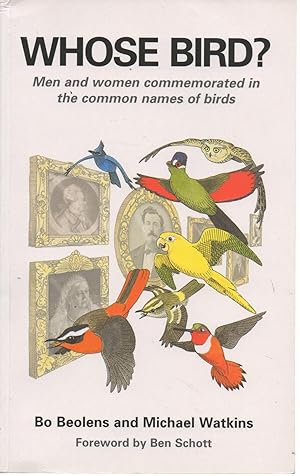 Image du vendeur pour Whose Bird? Men and women commemorated in the common names of birds mis en vente par lamdha books