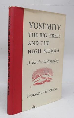 Bild des Verkufers fr Yosemite: The Big Trees and the High Sierra. A Selective Bibliography zum Verkauf von Attic Books (ABAC, ILAB)