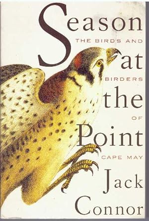 SEASON AT THE POINT; The Birds and Birders of Cape May