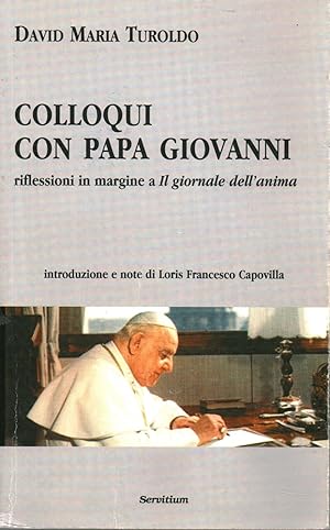 Seller image for Colloqui con papa Giovanni Riflessioni in margine a Il giornale dell'anima for sale by Di Mano in Mano Soc. Coop