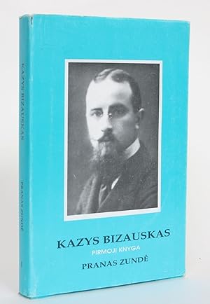 Imagen del vendedor de Kazys Bizauskas: 1893-1941 a la venta por Minotavros Books,    ABAC    ILAB