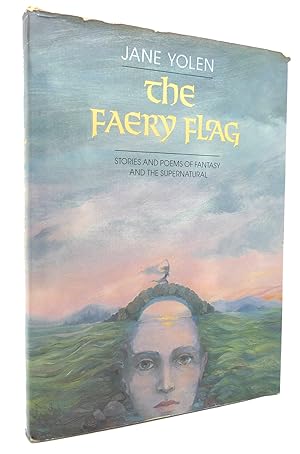 Seller image for THE FAERY FLAG Stories and Poems of Fantasy and the Supernatural for sale by Rare Book Cellar