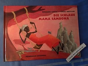 Seller image for Die schlaue Mama Sambona. Hermann Schulz (Text). Tobias Krejtschi (Ill.) for sale by Antiquariat BehnkeBuch
