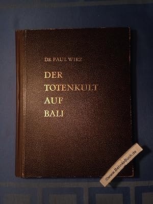 Der Totenkult auf Bali. Paul Wirz