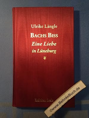 Bild des Verkufers fr Bachs Biss : eine Liebe in Lneburg. zum Verkauf von Antiquariat BehnkeBuch
