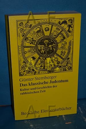 Immagine del venditore per Das klassische Judentum : Kultur u. Geschichte d. rabbin. Zeit (70 n. Chr. - 1040 n. Chr.). Beck'sche Elementarbcher venduto da Antiquarische Fundgrube e.U.