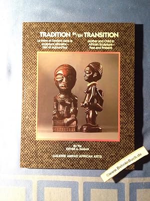 Bild des Verkufers fr Tradition in = En Transition: Mother and Child in African Sculpture - Past and Present = LA Mere Et L'Enfant Dans LA Sculpture Africaine-Hier Et Aujourd'Hui zum Verkauf von Antiquariat BehnkeBuch