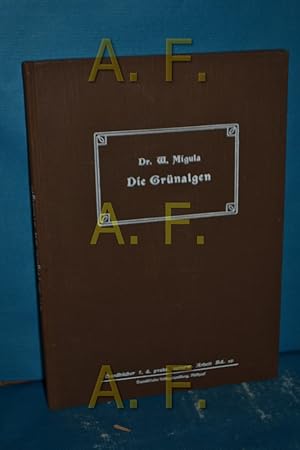 Imagen del vendedor de Die Grnalgen : Ein Hilfsbuch fr Anfnger bei der Bestimmung der am hufigsten vorkommenden Arten (Handbcher fr die praktische naturwissenschaftliche Arbeit 10) a la venta por Antiquarische Fundgrube e.U.