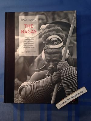 Imag(in)ing the Nagas : the pictorial ethnography of Hans-Eberhard Kauffmann and Christoph von Fü...