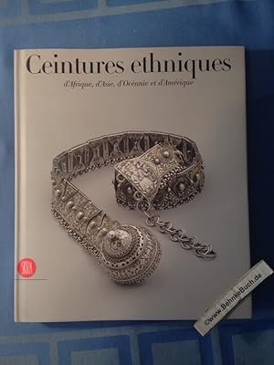 Imagen del vendedor de Ceintures ethniques d'afrique, d'asie, d'oceanie et d'amerique (ARCHEOLOGIE, ARTS ORIENT.SKIRA) a la venta por Antiquariat BehnkeBuch