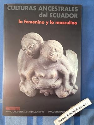 Imagen del vendedor de Compania Sudamericana de Vapores S.A. Culturas ancestrales del Ecuador; lo femenino y lo masculino. a la venta por Antiquariat BehnkeBuch