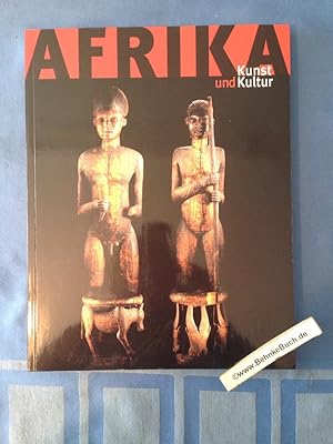 Afrika : Kunst und Kultur ; Meisterwerke afrikanischer Kunst, Museum für Völkerkunde Berlin ; [an...