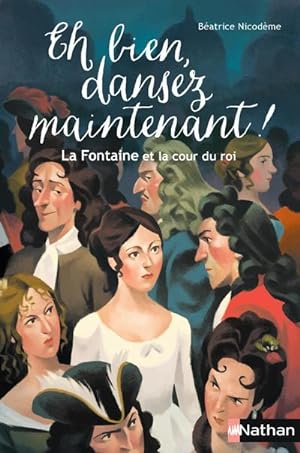 Seller image for eh bien, dansez maintenant ! La Fontaine et la cour du Roi for sale by Chapitre.com : livres et presse ancienne