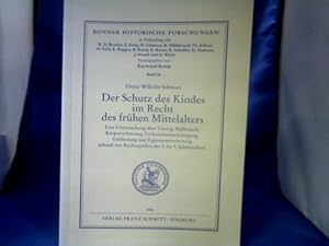 Bild des Verkufers fr Der Schutz des Kindes im Recht des frhen Mittelalters : eine Untersuchung ber Ttung, Missbrauch, Krperverletzung, Freiheitsbeeintrchtigung, Gefhrdung und Eigentumsverletzung anhand von Rechtsquellen des 5. bis 9. Jahrhunderts. =(Bonner historische Forschungen ; Bd. 56.) zum Verkauf von Antiquariat Michael Solder