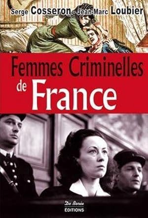 Image du vendeur pour les femmes criminelles de France mis en vente par Chapitre.com : livres et presse ancienne