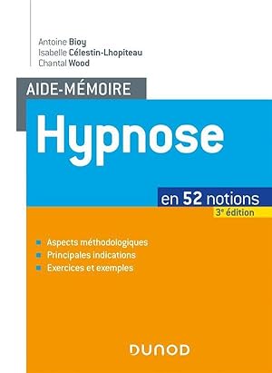 Bild des Verkufers fr aide-mmoire : hypnose ; en 52 notions (3e dition) zum Verkauf von Chapitre.com : livres et presse ancienne