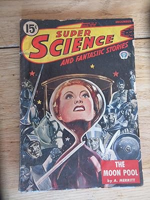 The moon pool, in Super Science Stories and fantastic stories, December 1945, vol. 1, no. 21