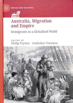 Immagine del venditore per Australia, Migration and Empire : Immigrants in a Globalised World venduto da GreatBookPrices