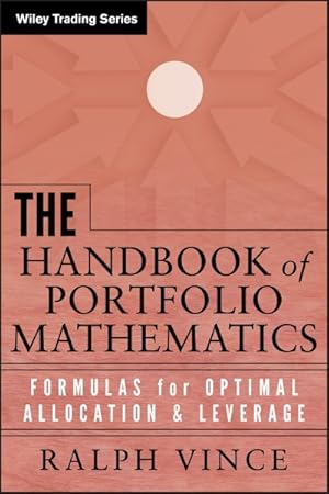 Image du vendeur pour Handbook of Portfolio Mathematics : Formulas for Optimal Allocation and Leverage mis en vente par GreatBookPrices