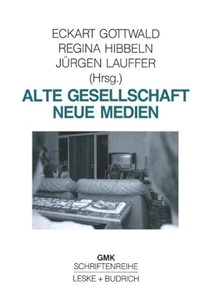 Bild des Verkufers fr Alte Gesellschaft - Neue Medien (Schriftenreihe der Gesellschaft fr Medienpdagogik und Kommunikationskultur in der Bundesrepublik e.V. (GMK)) . und Kommunikationskultur (GMK) (5), Band 5) zum Verkauf von Gerald Wollermann