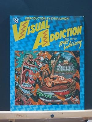 Visual Addiction. The Art of Robert Williams