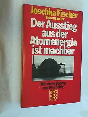 Bild des Verkufers fr Der Ausstieg aus der Atomenergie ist machbar. zum Verkauf von Versandantiquariat Christian Back