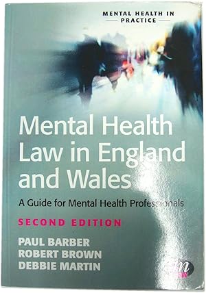 Bild des Verkufers fr Mental Health Law in England and Wales: A Guide for Mental Health Professionals zum Verkauf von PsychoBabel & Skoob Books