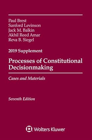 Seller image for Processes of Constitutional Decisionmaking : Cases and Materials 2019 Supplement for sale by GreatBookPrices