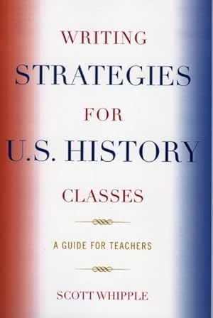 Seller image for Writing Strategies for U.S. History Classes : A Guide for Teachers for sale by GreatBookPrices
