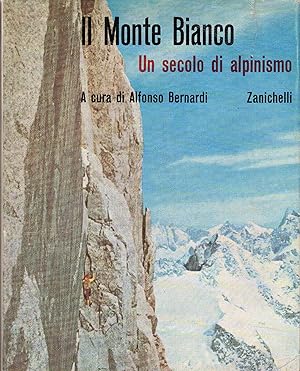 Bild des Verkufers fr Il Monte Bianco (2 volumi): Un secolo di alpinismo; Dalle esplorazioni alla conquista (1091-1786) zum Verkauf von Messinissa libri