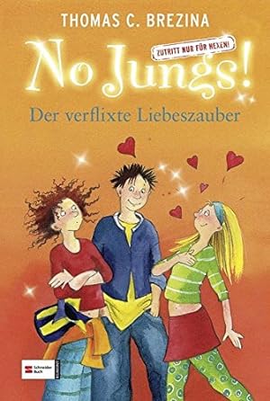 Seller image for No Jungs! Zutritt nur fr Hexen, Band 03: Der verflixte Liebeszauber for sale by Gabis Bcherlager