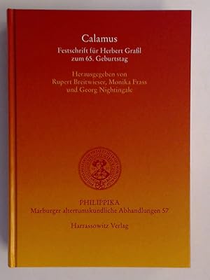 Seller image for Calamus : Festschrift fr Herbert Gral (Grassl) zum 65. Geburtstag. Band 57 aus der Reihe "Philippika". for sale by Wissenschaftliches Antiquariat Zorn