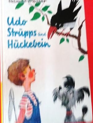 Seller image for Udo, Strupps und Huckebein. Viel Aufregung um einen verletzten Vogel for sale by Gabis Bcherlager