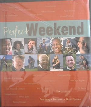 Seller image for PERFECT WEEKEND - 52 South African Newsmakers Describe Their Downtime for sale by Chapter 1