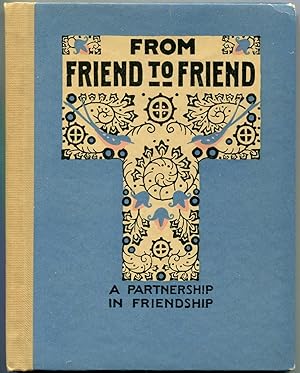 Image du vendeur pour From Friend to Friend. A Partnership to Friendship [= The Volland Good Cheer Series of Gift Books] mis en vente par Antikvariat Valentinska