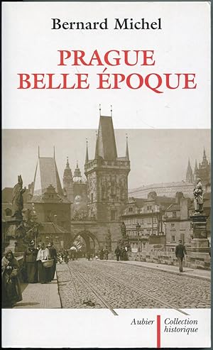 Bild des Verkufers fr Prague, Belle poque [= Aubier. Collection historique] zum Verkauf von Antikvariat Valentinska