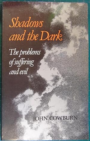 Seller image for Shadows and the Dark: The Problems of Suffering and Evil for sale by Hanselled Books
