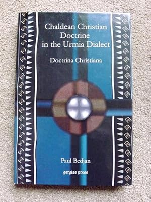 Chaldean Christian Doctrine in the Urmia Dialect: Doctrina Christiana