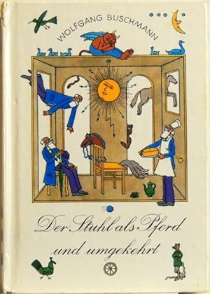 Imagen del vendedor de Der Stuhl als Pferd und umgekehrt; a la venta por Peter-Sodann-Bibliothek eG