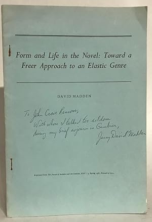 Form and Life in the Novel: Toward a Freer Approach to an Elastic Genre.