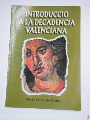 INTRODUCCIO A LA DECADENCIA VALENCIANA