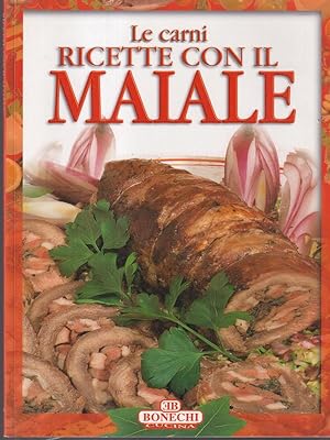 Seller image for Le carni ricette con il maiale for sale by Librodifaccia